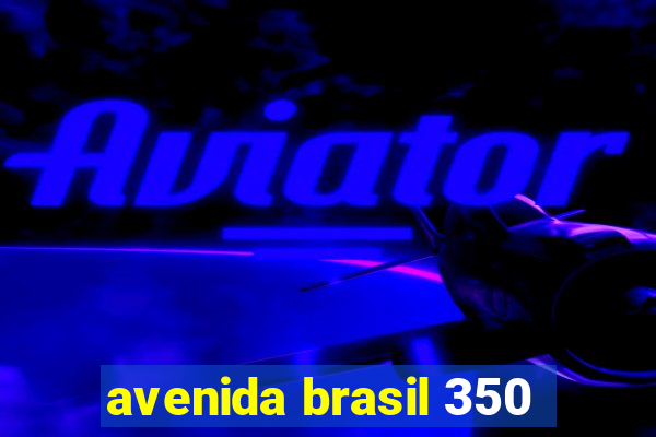 avenida brasil 350